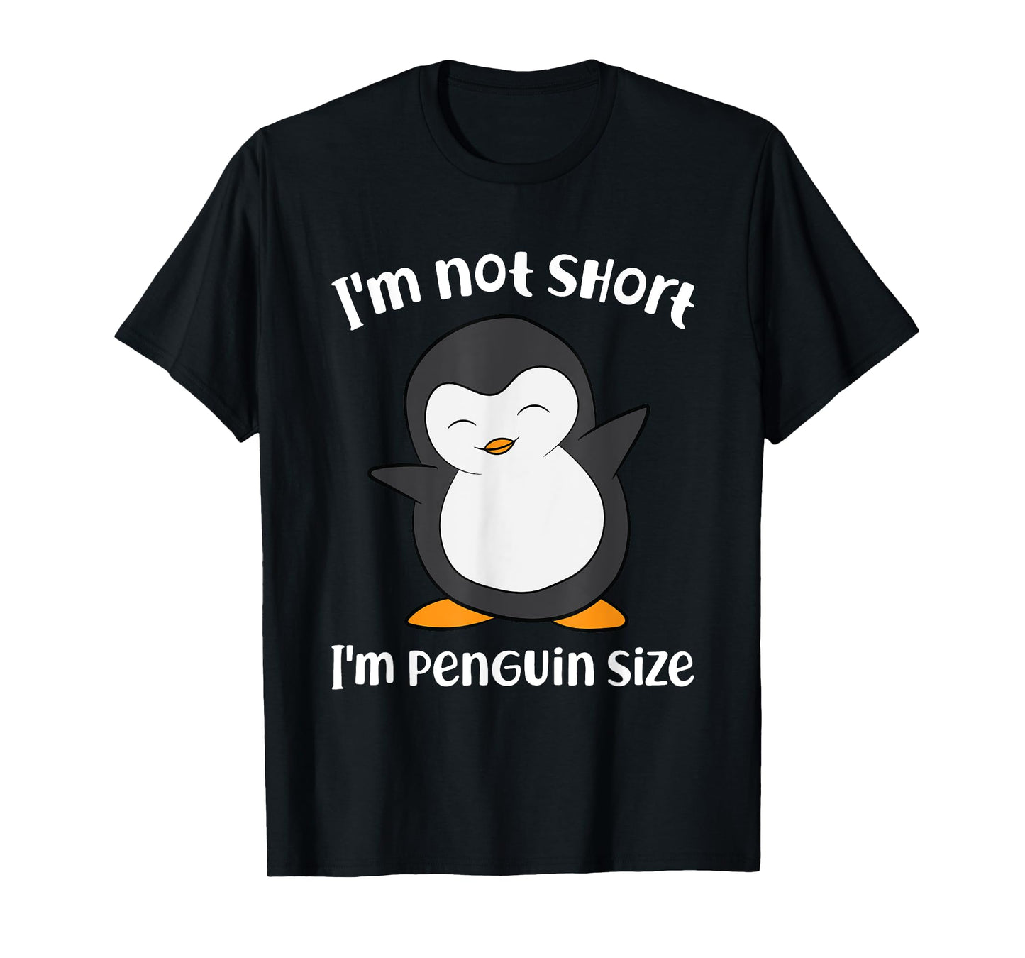 Funny Penguin I'm Not Short I'm Small Like A Penguin T-Shirt