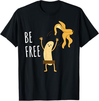 Nudist Humor Be Free Banana Nudity Naturist T-Shirt