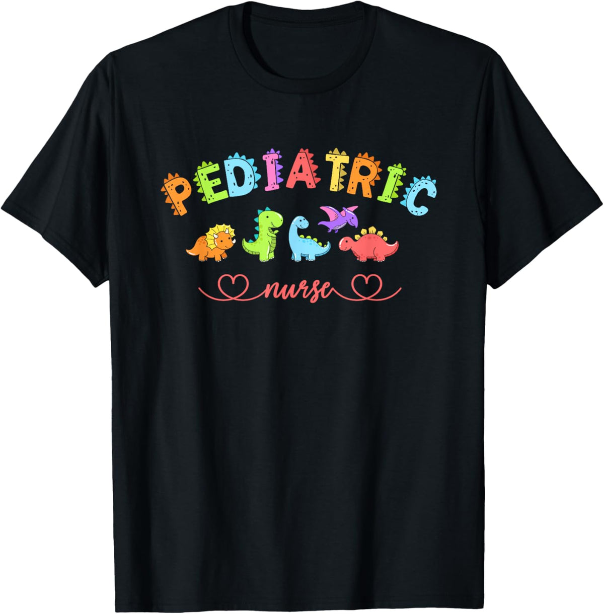 Pediatric Nurse | Funny Dinosaurs | Pediatric Nursing T-Shirt