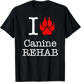 I Love Canine Rehab Veterinarian T-shirt for Men and Women T-Shirt