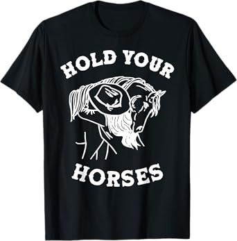 Retro Western Girl Hold Your Horses Horseback Riding Horses T-Shirt
