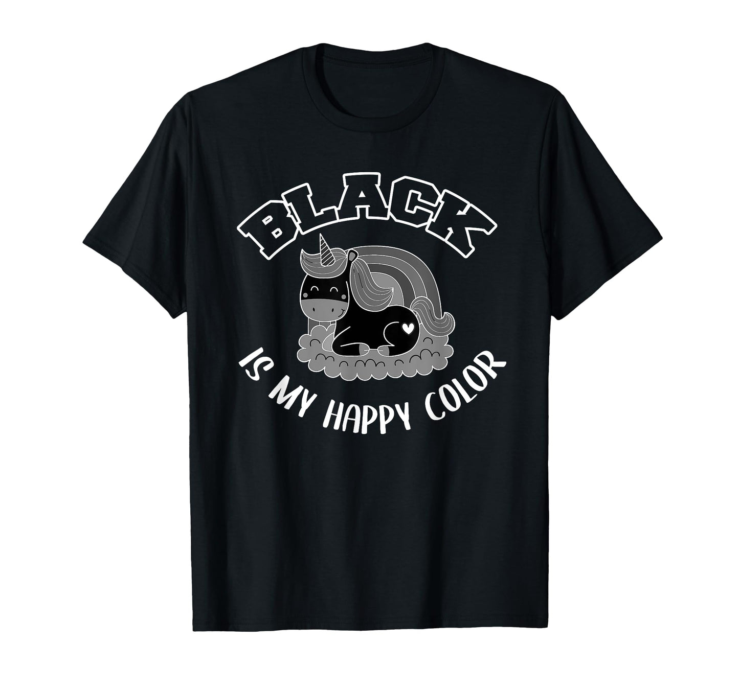 Black is my happy colour black is my favourite colour T-Shirt
