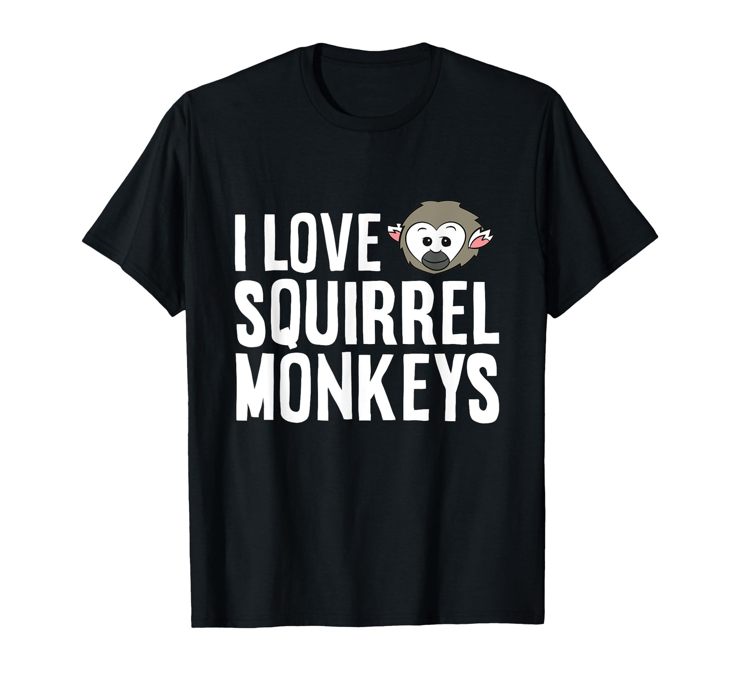 Squirrel Monkey Lover Ape Primate I Love Squirrel Monkeys T-Shirt