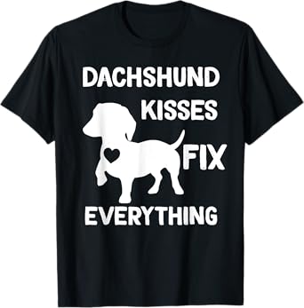 Dachshund kisses fix everything T-Shirt