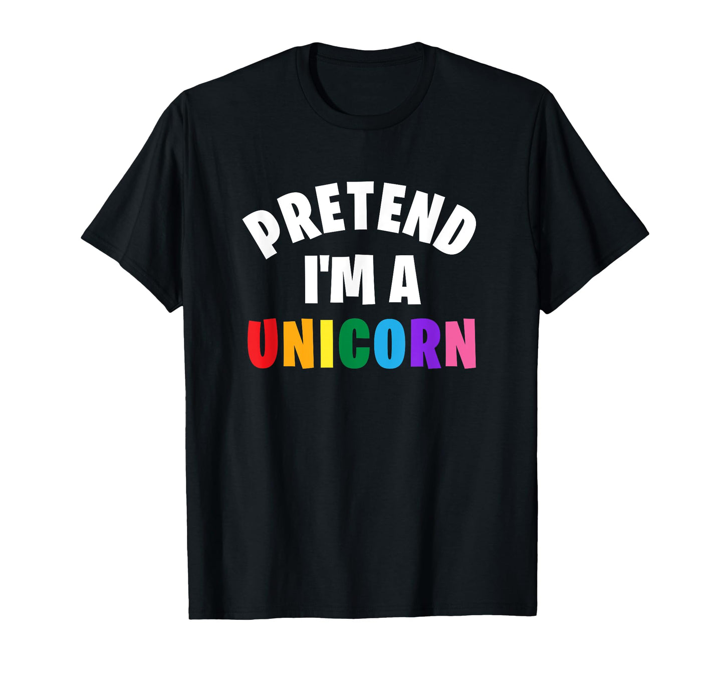Pretend I'm a Unicorn Funny Matching Halloween Costume T-Shirt