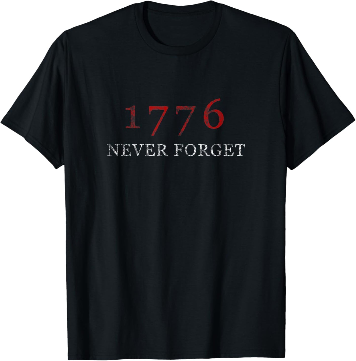 1776 Never Forget - Distressed T-Shirt