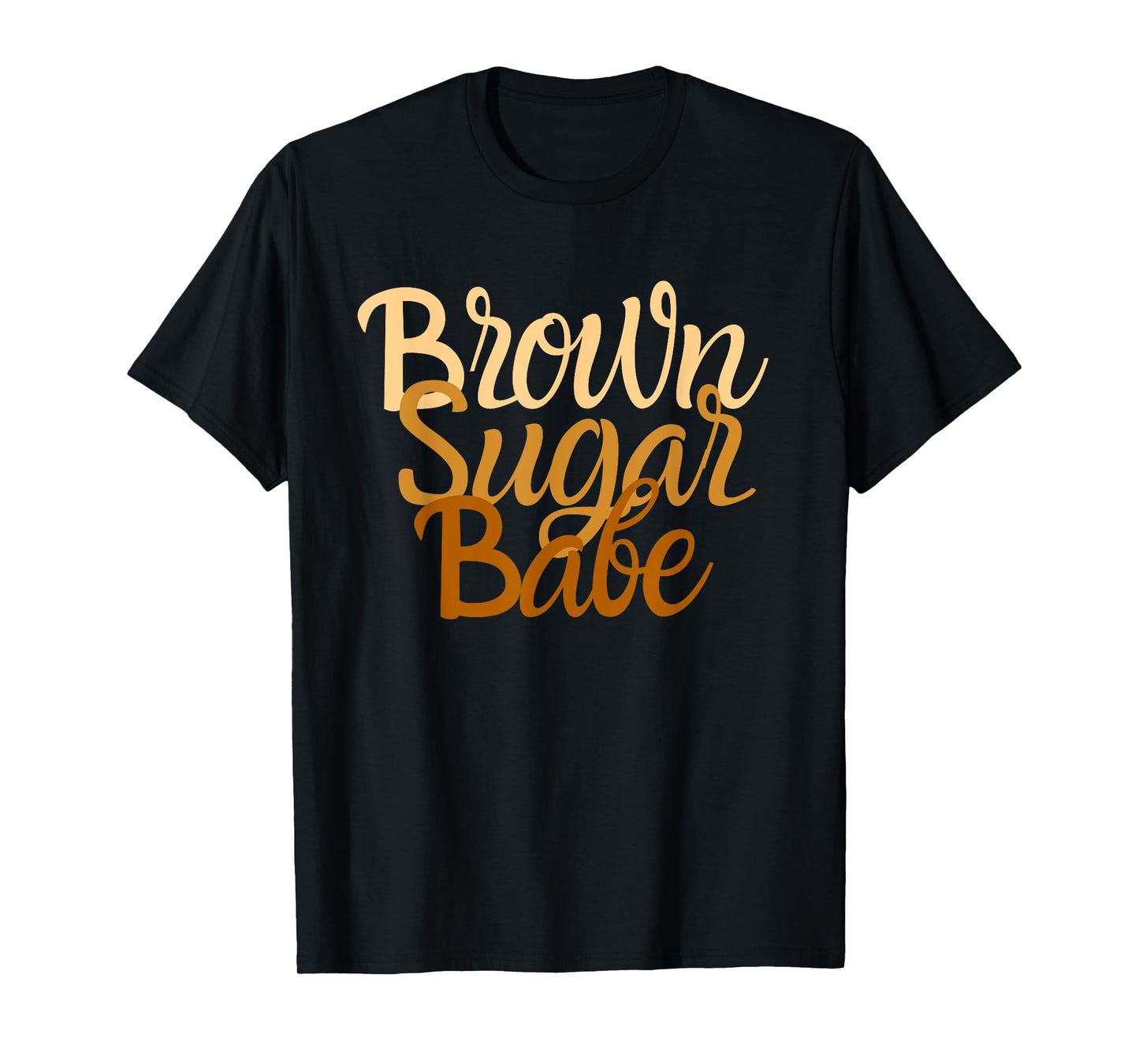 Brown Sugar Babe Proud Black Women TShirt African Pride HBCU T-Shirt