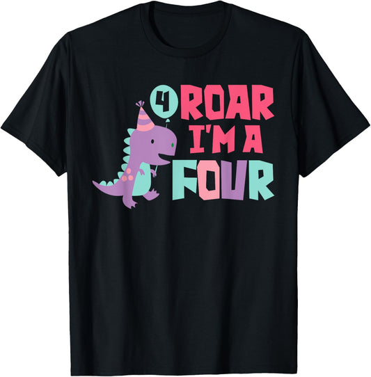 Roar I'm a Four 4th Birthday For Girl Saurus Rex Dinosaur T-Shirt