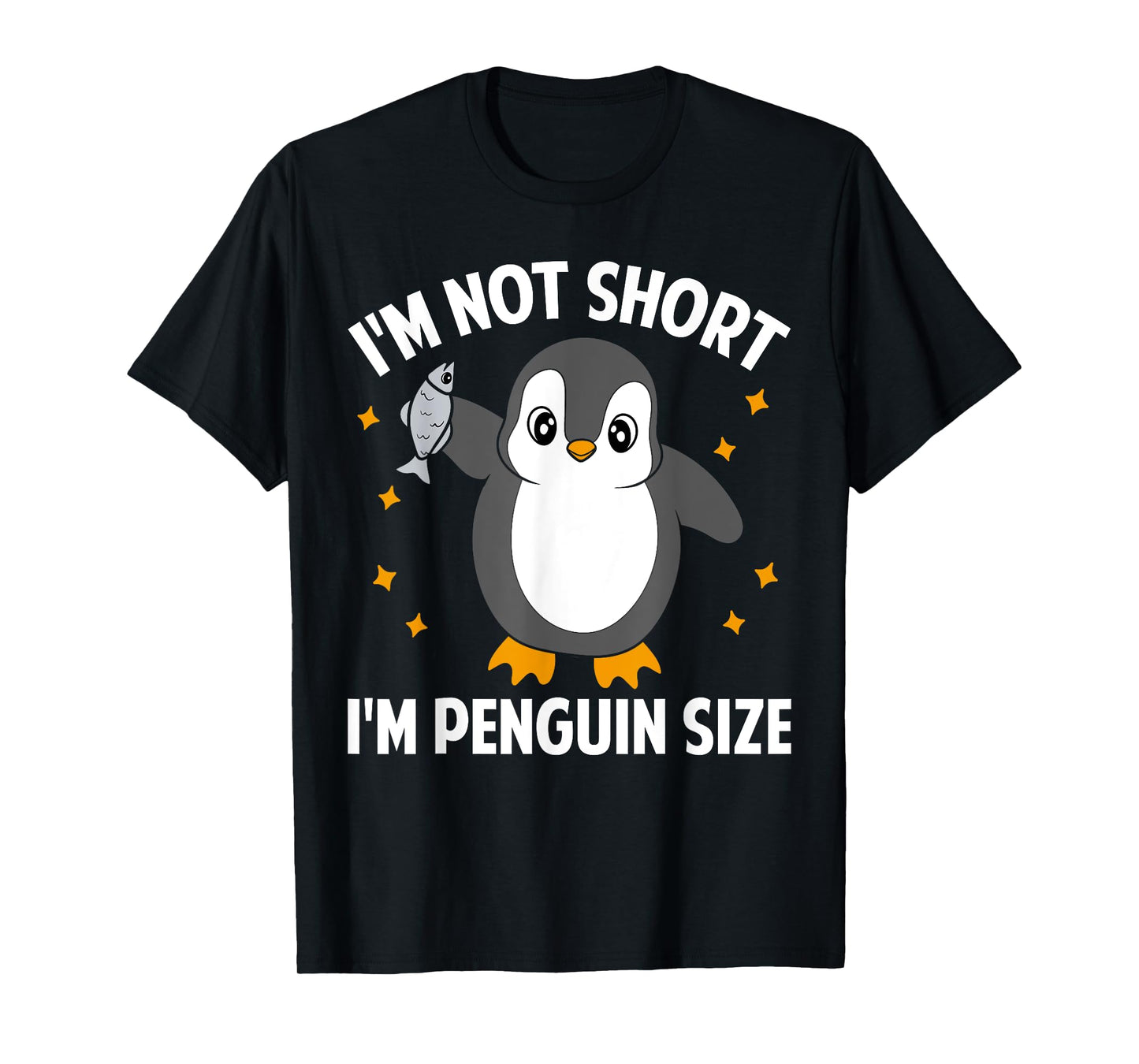 I'm Not Short I'm Penguin Size Funny Penguin Lover T-Shirt