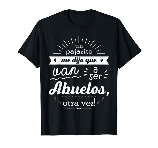 A little bird told me they're going to be grandparents, again! T-Shirt