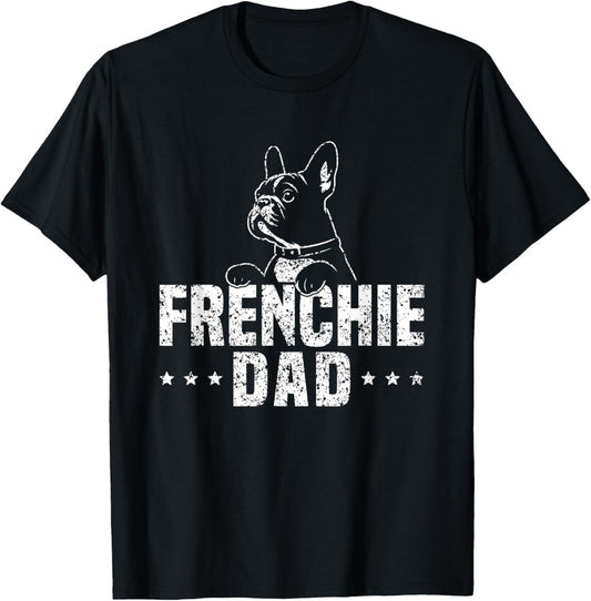 Frenchie Dad Lover Owner French Bulldog Father Daddy Papa T-Shirt