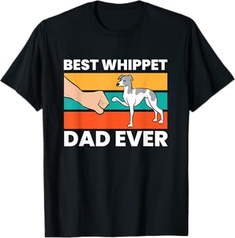 Pet Whippet Best Whippet Dad Ever T-Shirt