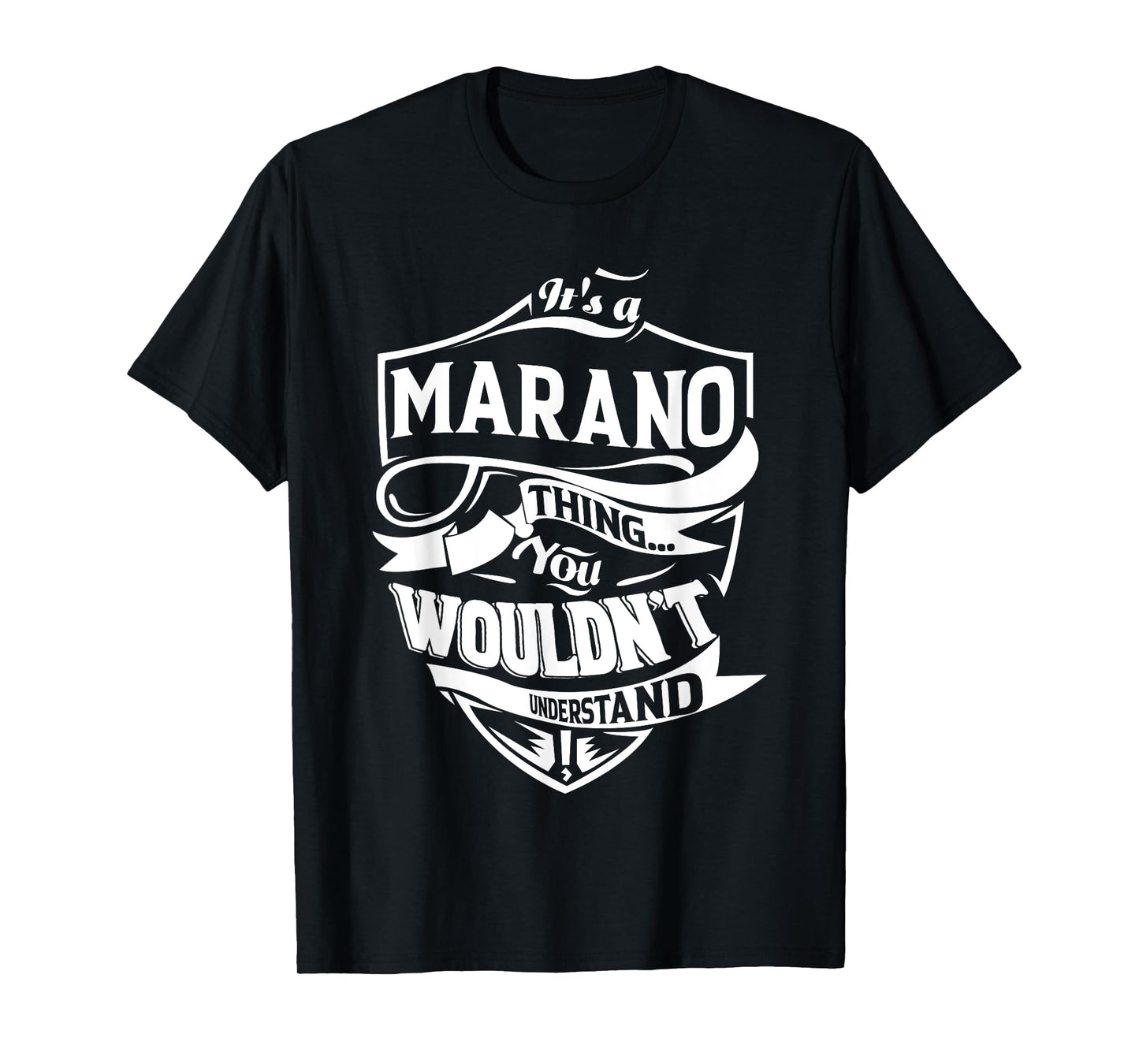 It is a MARANO Thing Gifts T-Shirt