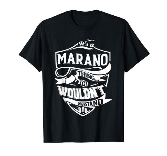 It is a MARANO Thing Gifts T-Shirt