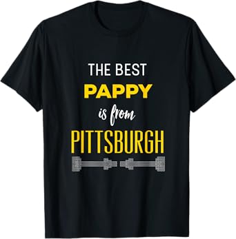 The Best Pappy is from Pittsburgh Yinzer Grandfather Gift T-Shirt