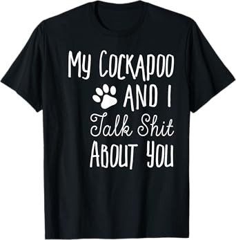 Funny Cockapoo Shirt - Cockapoo Owner Gift - Dog Lover Shirt Men Women T-Shirt