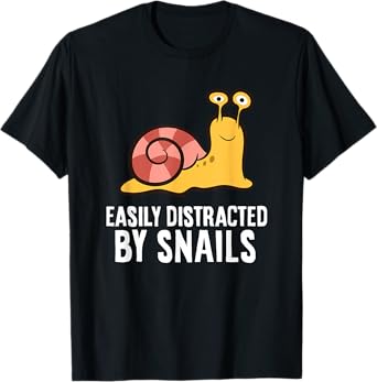 Snail Lover Easily Distracted By Snails T-Shirt