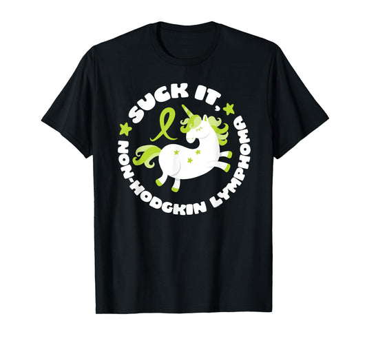 Suck It Non-Hodgkin Lymphoma Funny Quote with Unicorn T-Shirt