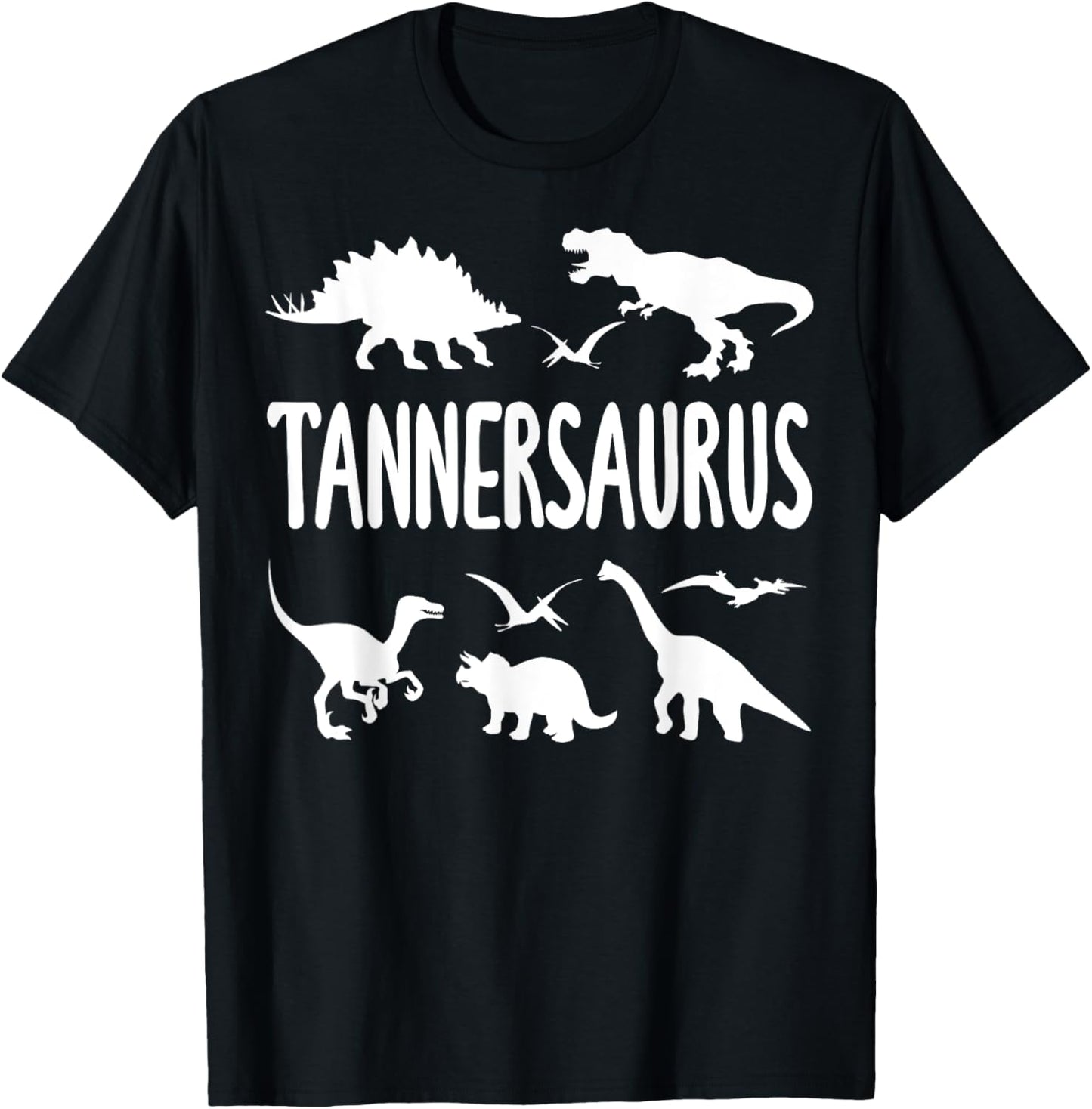 Dinosaur T Rex Dino Tanner Tannersaurus Boys Name T-Shirt
