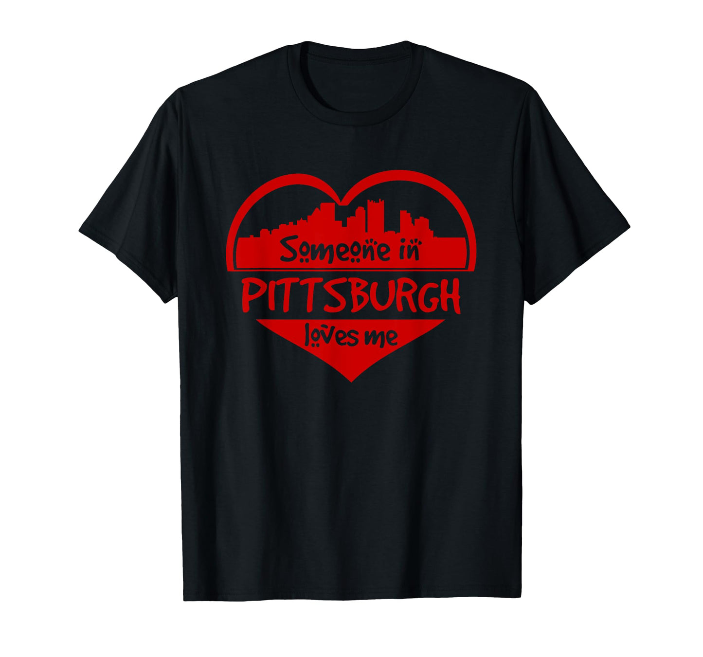 Someone In Pittsburgh Loves Me Pittsburgh PA Skyline Heart T-Shirt