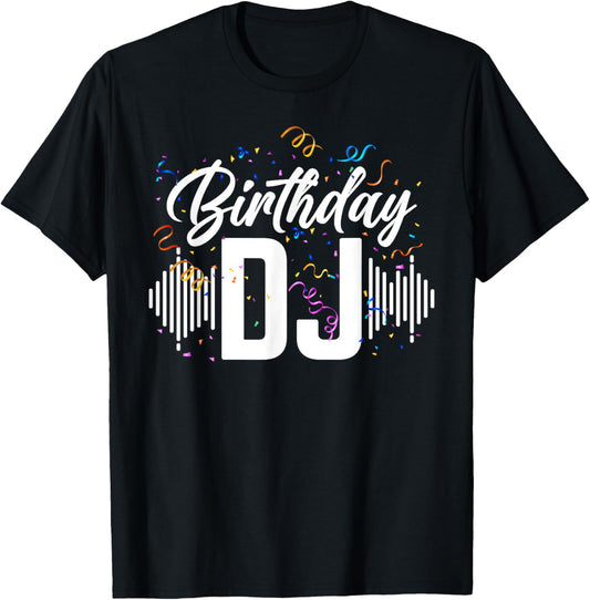 Birthday DJ Birthday T-Shirt