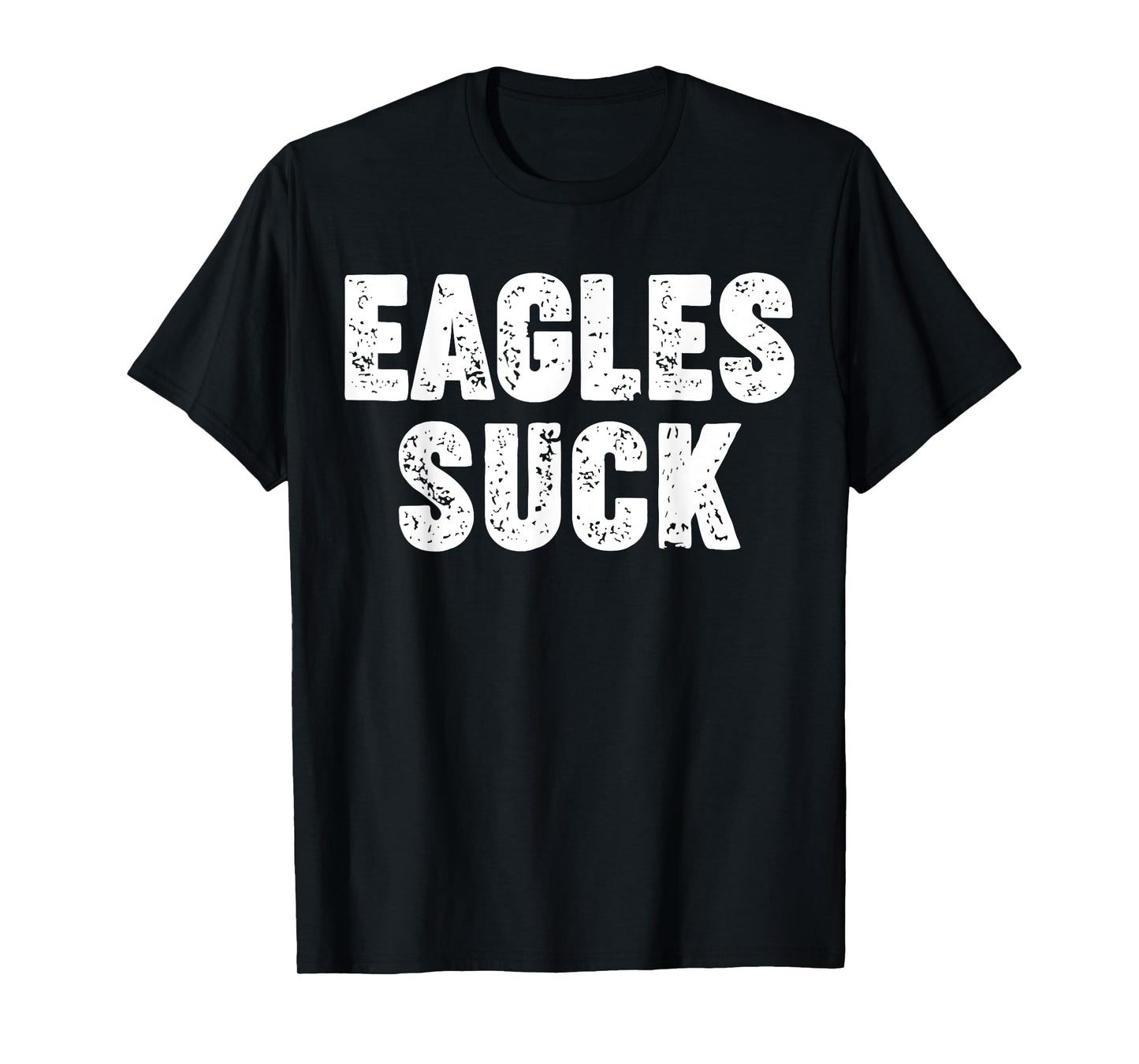 Eagles Suck T-Shirt