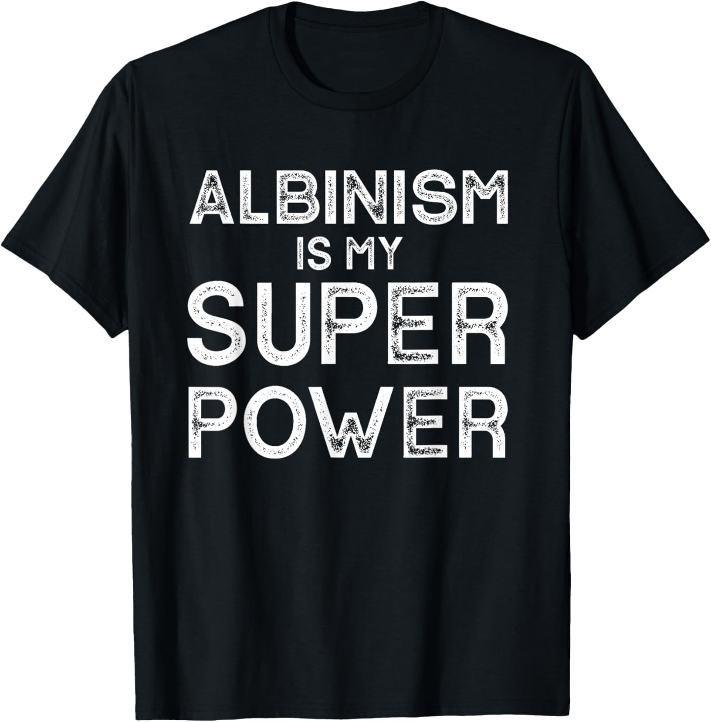 Albinism Positivite Motivational Encouragement Albino T-Shirt