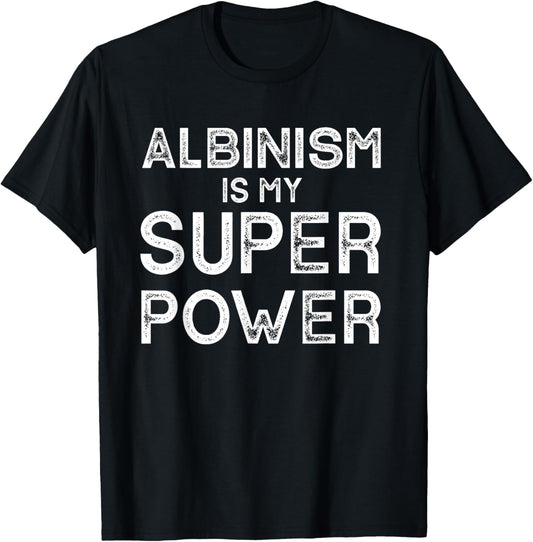 Albinism Positivite Motivational Encouragement Albino T-Shirt