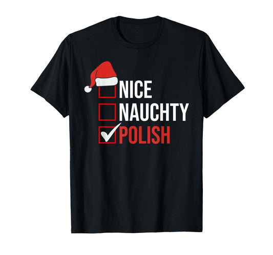 NAUGHTY NICE POLISH Funny Poland Christmas Santa Gifts T-Shirt