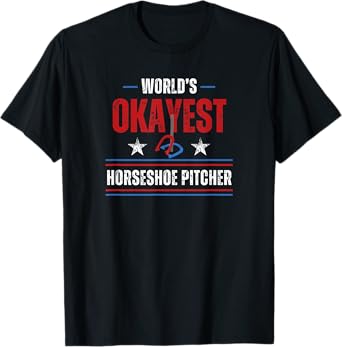 National Horseshoe Pitchers Association NHPA Funny "Okayest" T-Shirt