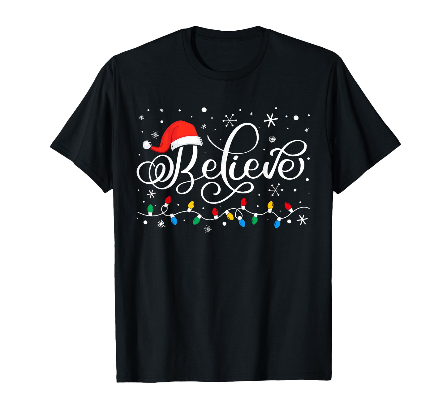 Funny Christmas Believe Santa Claus Christmas Men Women Kids T-Shirt