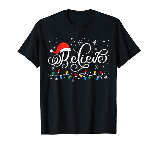 Funny Christmas Believe Santa Claus Christmas Men Women Kids T-Shirt