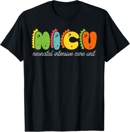 NICU Nurse Funny Dinosaur Neonatal Intensive Care Unit Nurse T-Shirt