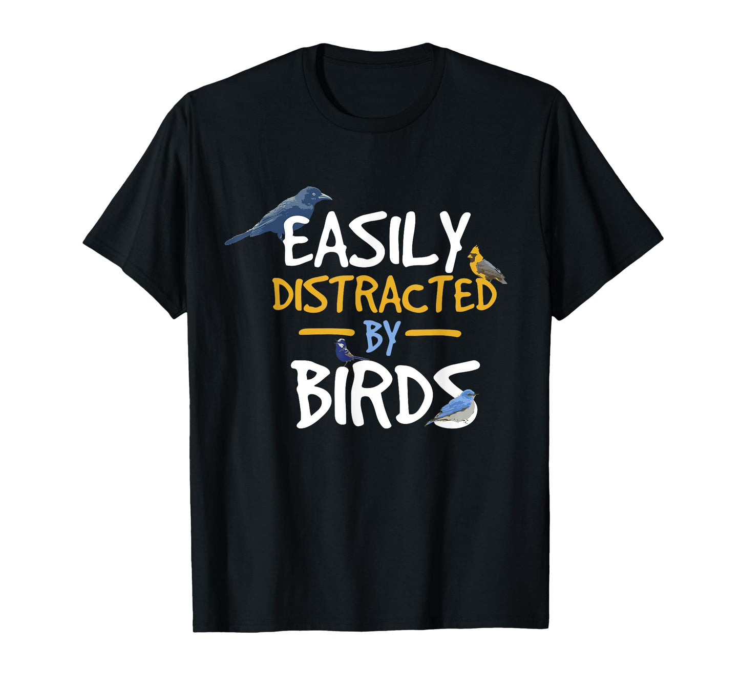 Easily Distracted By Birds Funny Bird Watcher T-Shirt T-Shirt