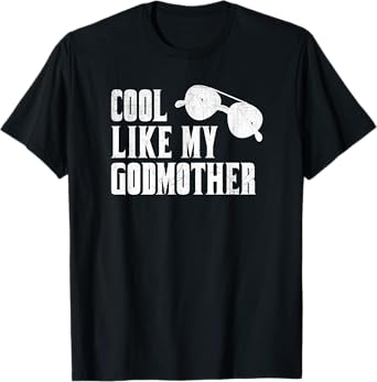 Cool Like My Godmother Family T-Shirt T-Shirt