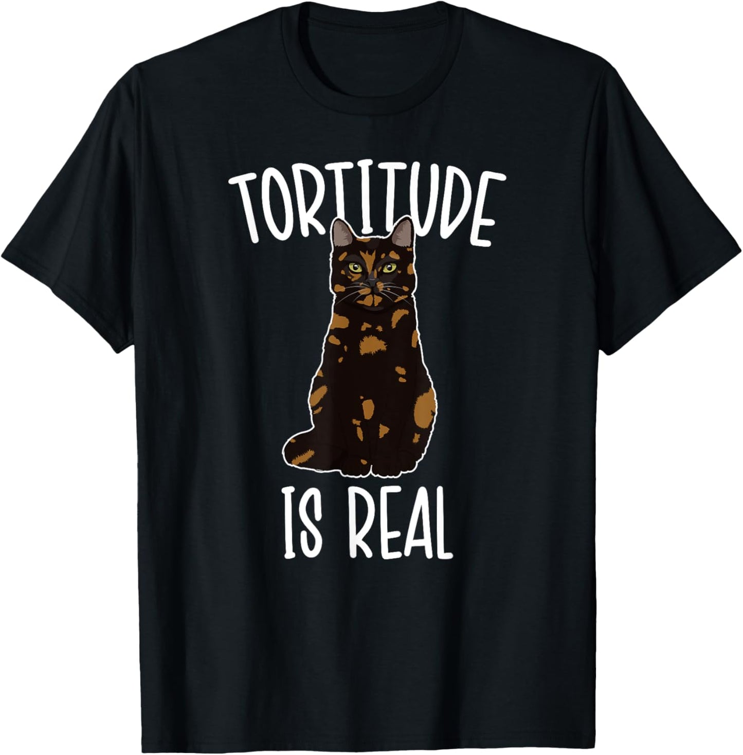 Tortitude Is Real Tortie Cat Owner Tortoiseshell Cat Lover T-Shirt