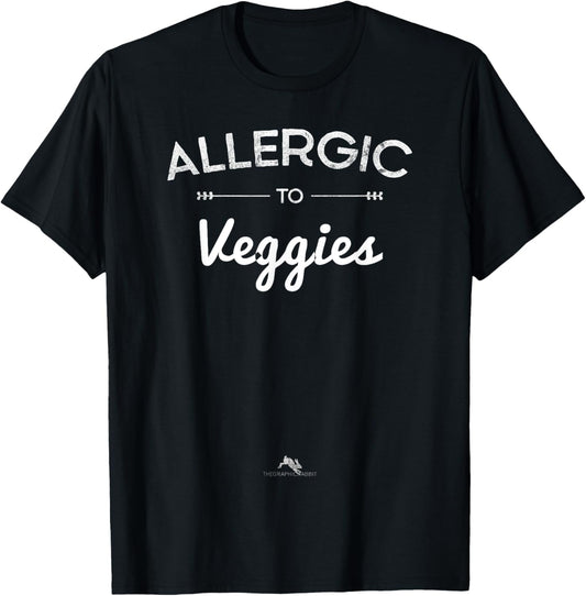 Allergic to Veggies T-shirt for the Sarcastic Introvert T-Shirt
