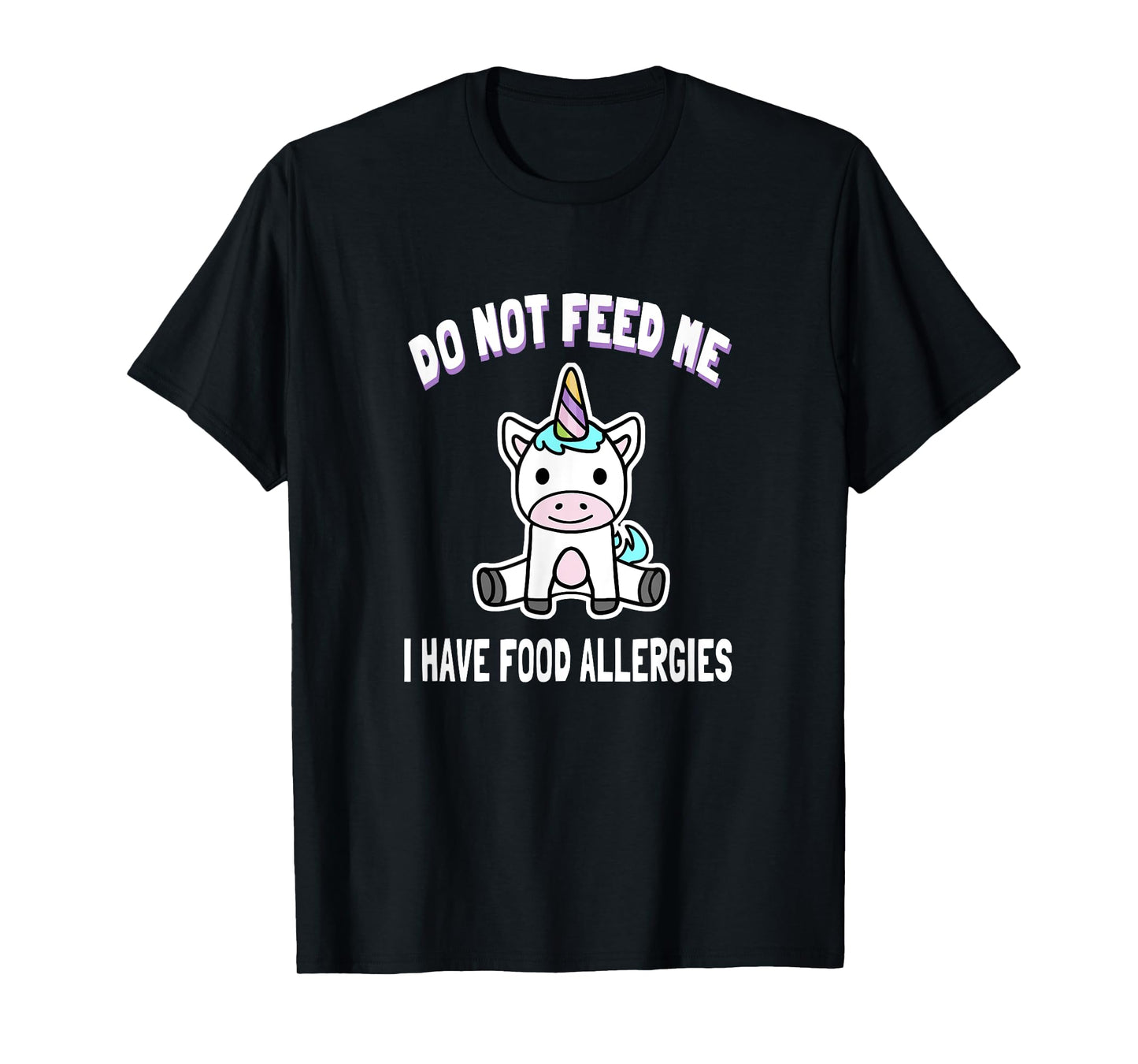 Do Not Feed Me Food Allergy Tee Shirt Unicorn T-Shirt