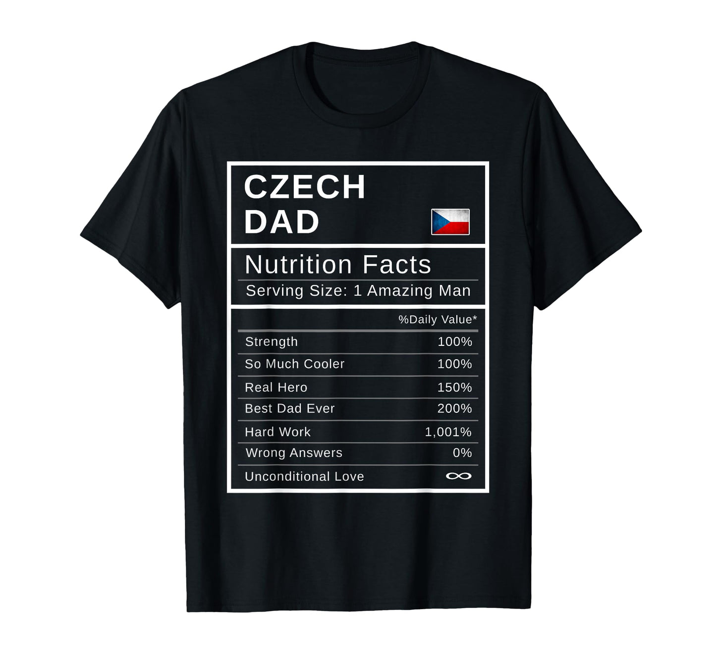 Czech Dad, Nutrition Facts Shirt Fathers Day Hero Gift T-Shirt