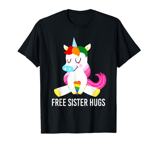 Free Sister Hugs Unicorn Rainbow Flag LGBT Gay Pride Month T-Shirt
