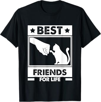 Cats Best Friends For Life Cat Best Friend Cat T-Shirt for Men Women Girls Kids