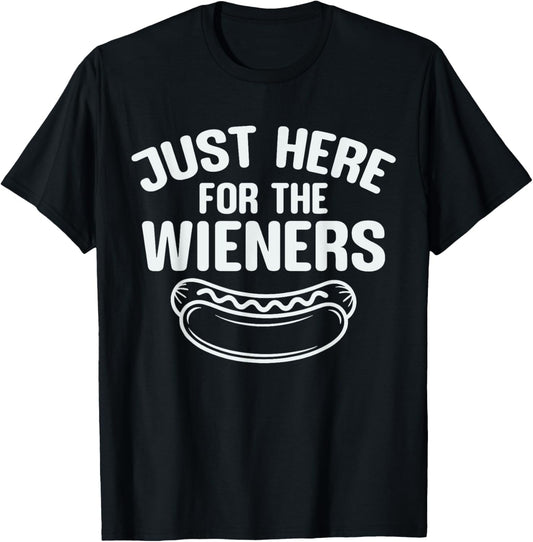 I'm Just Here for the Wieners Funny 4th of July Hot Dog T-Shirt