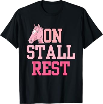 On Stall Rest Get Well Horse Design T-Shirt