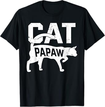 Cat Papaw Kitten Pet Owner Meow Father's Day T-Shirt