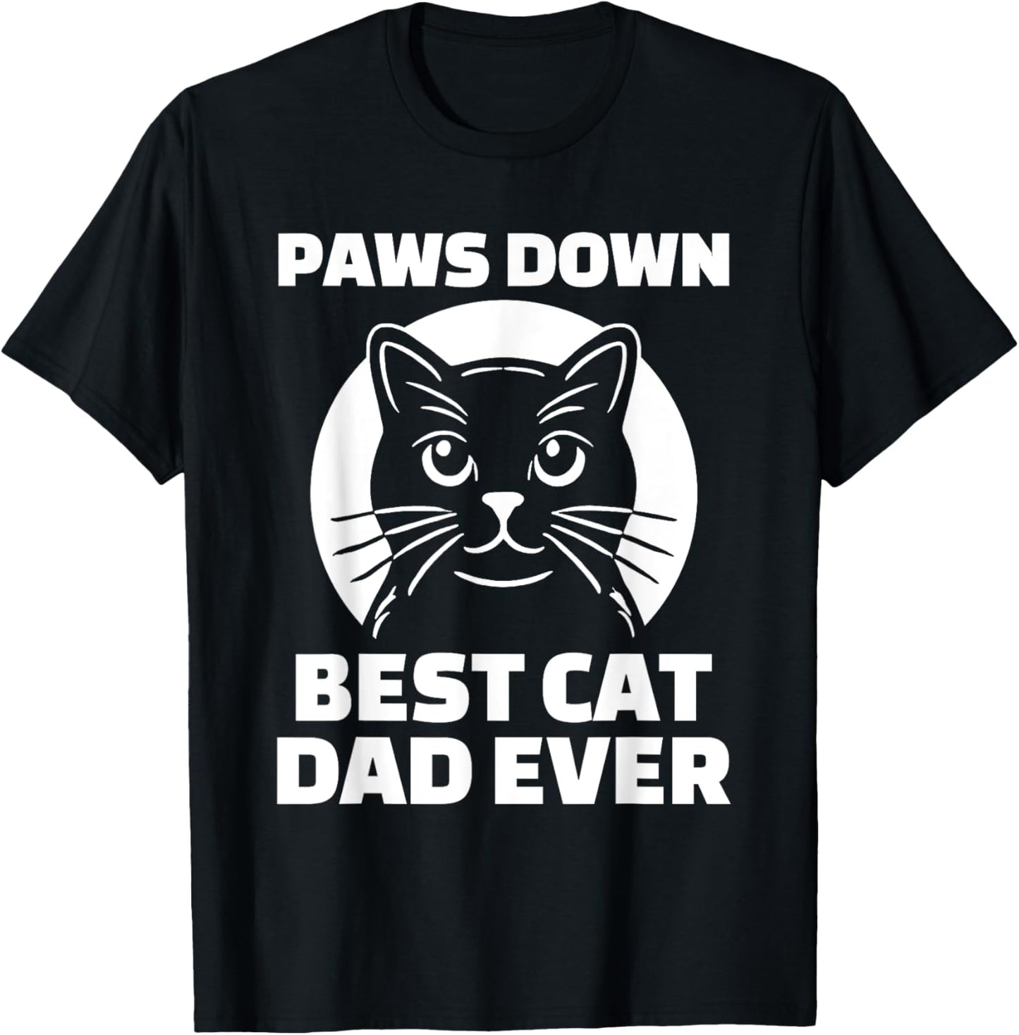 Cat Dad Funny Best Cat Dad Ever T-Shirt