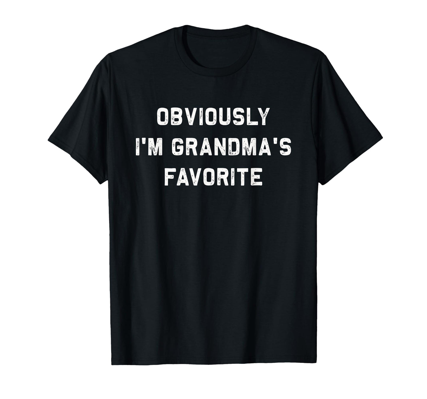 Obviously I'm Grandma's Favorite | Funny favourite child gift T-Shirt