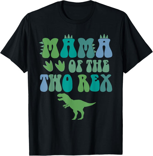 Mama Of The Two Rex Birthday Boy T-Rex Dinosaur Mommy Mom T-Shirt