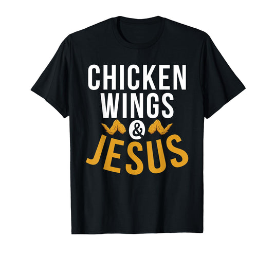 Chicken Wings and Jesus Chicken Wings T-Shirt