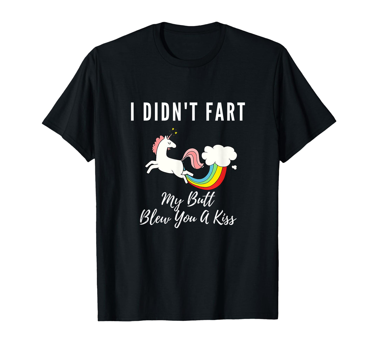Funny I Didn't Fart My Butt Blew You A Kiss Unicorn Gift Kid T-Shirt