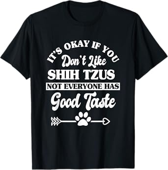 Funny Shih Tzus Dog Lover T-Shirt